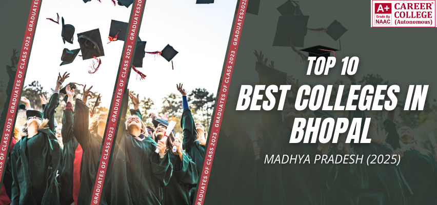 Top 10 Best Colleges in Bhopal, Madhya Pradesh (2025)