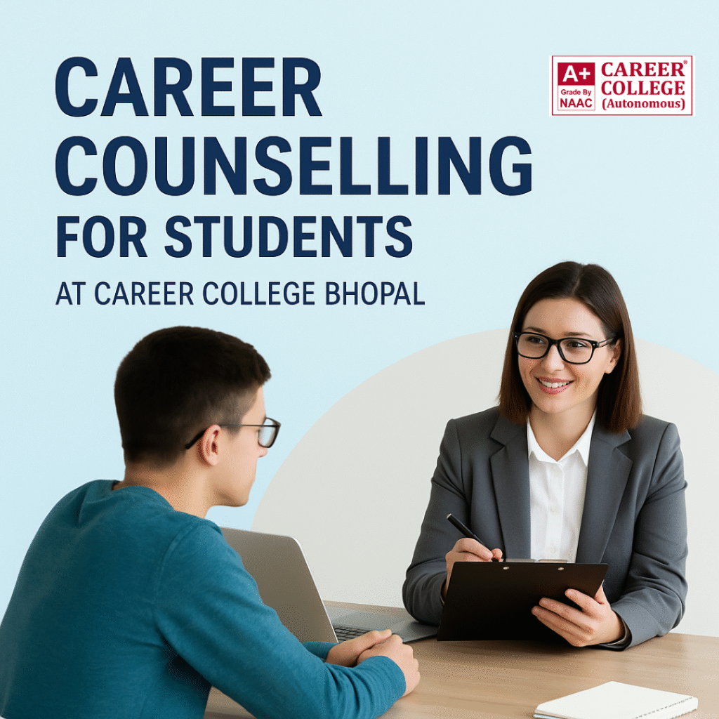 Best Career Options After 12th: Career Counselling For Students at Career College Bhopal
