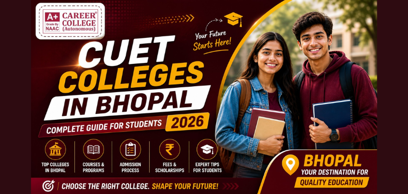 CUET Colleges in Bhopal | Complete Guide for Students 2026